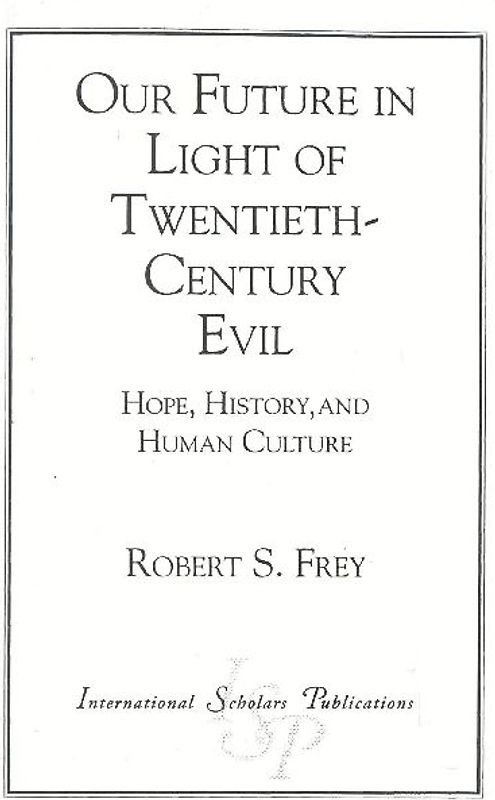 Our Future in Light of Twentieth-Century Evil