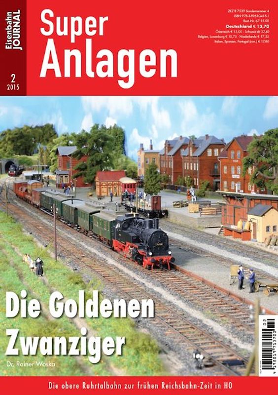 Die Goldenen Zwanziger. Die obere Ruhrtalbahn zur frühen Reichsbahn-Zeit in H0 Eisenbahn-Journal Super-Anlagen 2/2015
