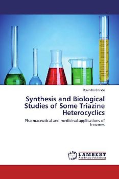 Synthesis and Biological Studies of Some Triazine Heterocyclics