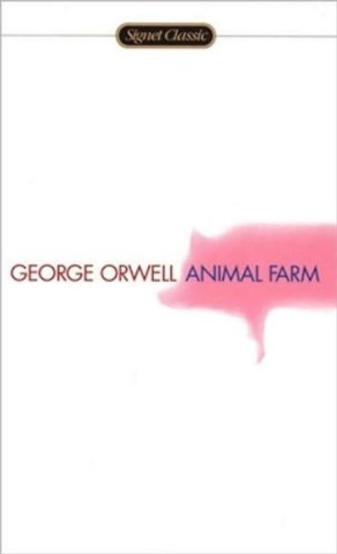 Animal Farm (Signet Classics) - George Orwell