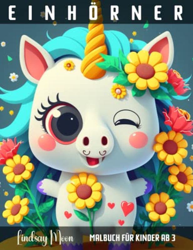 Einhörner: Malbuch für Kinder ab 3 | 50 wunderschöne Einhorn Motive zum Ausmalen für Mädchen und Jungen für Entspannung und Kreativität