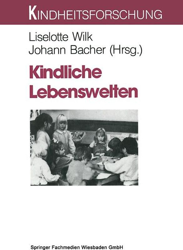 Kindliche Lebenswelten