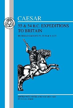 Caesar's Expeditions to Britain, 55 & 54 BC
