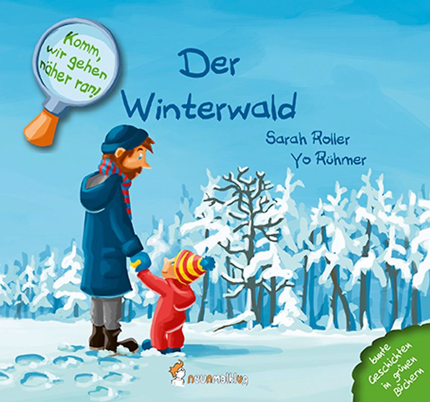 Komm, wir gehen näher ran! Der Winterwald