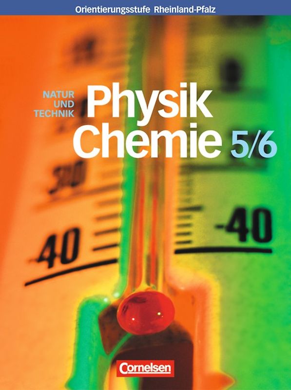 Natur und Technik - Physik/Chemie. Orientierungsstufe Rheinland-Pfalz - Neue Ausgabe / 5./6. Schuljahr - Schülerbuch