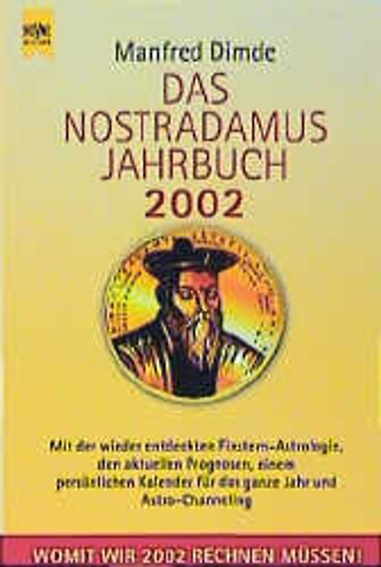 Das Nostradamus-Jahrbuch 2002. Mit der wieder entdeckten Fixstern-Astrologie, den aktuellen Prognosen und einem persönlichen Kalender für das ganze Jahr