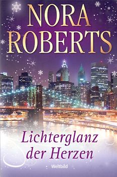 Lichterglanz der Herzen - Nora Roberts [Taschenbuch, Weltbild]