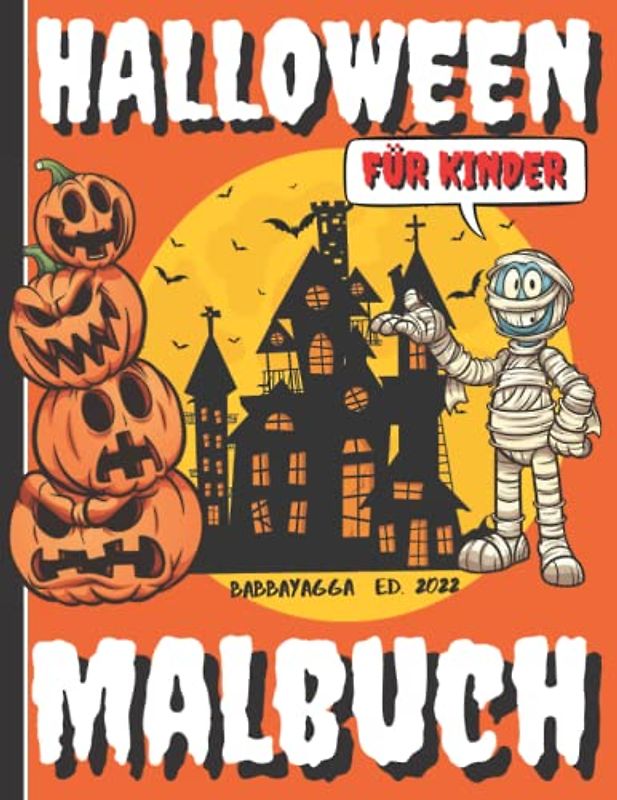Halloween Malbuch: Kinderbuch ab 3 Jahren mit Kürbis, Gespenstern, Zombie... Geschenke für Mädchen und Jungen