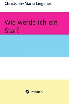 Wie werde ich ein Star?