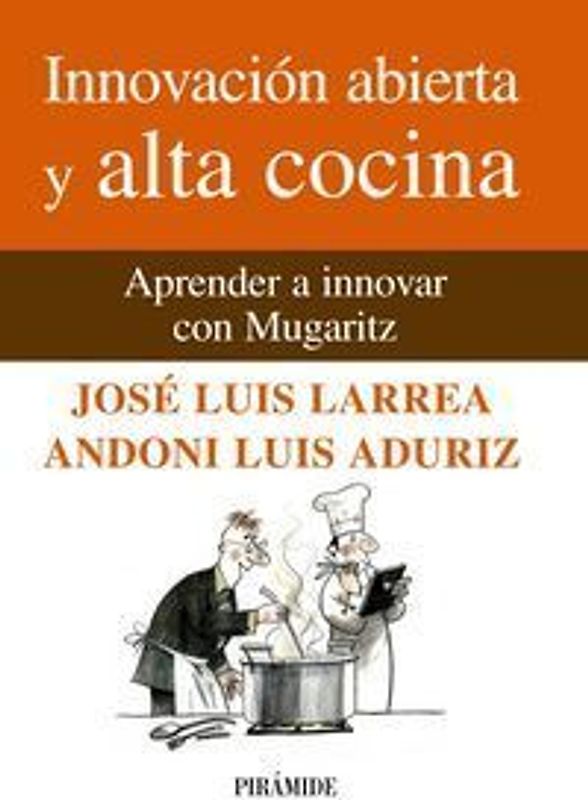 Innovación abierta y alta cocina : aprender a innovar con Mugaritz