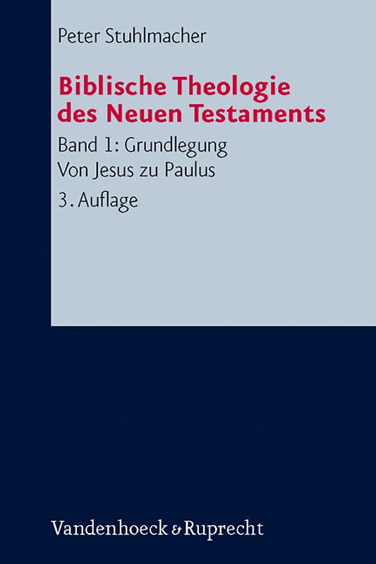 Grundlegung. Von Jesus zu Paulus