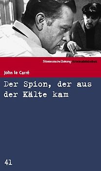 Süddeutsche Zeitung Kriminalbibliothek / Der Spion, der aus der Kälte kam