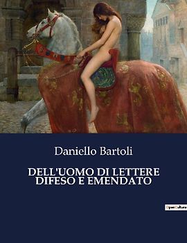 DELL'UOMO DI LETTERE DIFESO E EMENDATO
