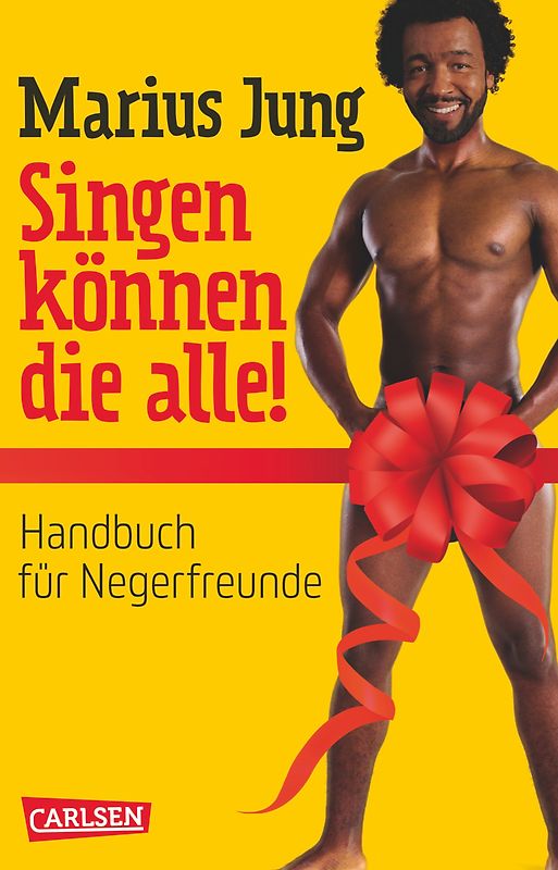 Singen können die alle!. Handbuch für Negerfreunde