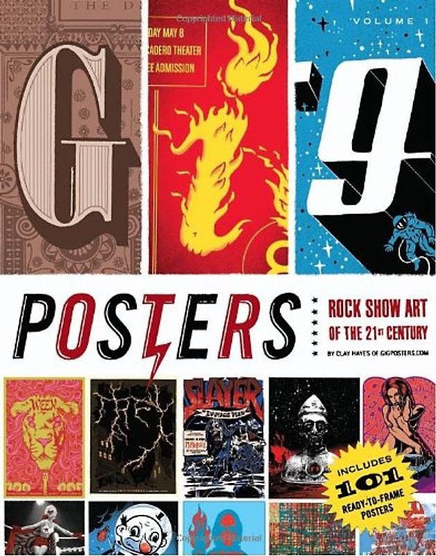 Gig Posters Volume 1: Rock Show Art of the 21st Century