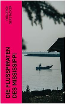 Die Flußpiraten des Mississippi