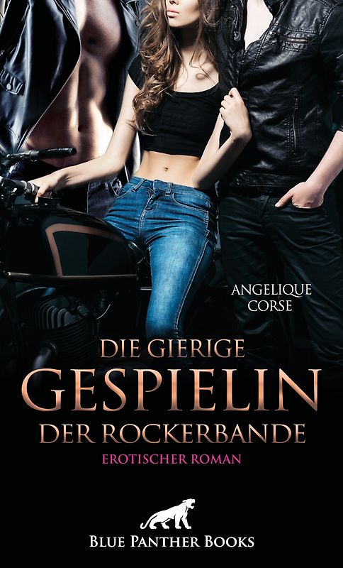 Die gierige Gespielin der Rockerbande | Erotischer Roman