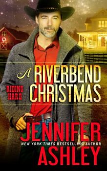 A Riverbend Christmas: Riding Hard