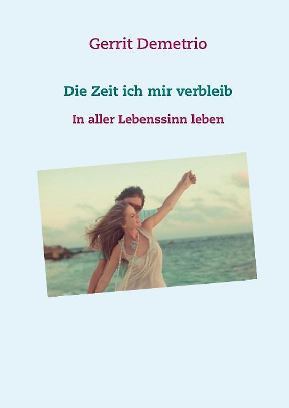 Die Zeit ich mir verbleib