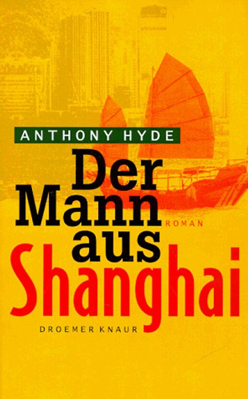 Der Mann aus Shanghai. Roman