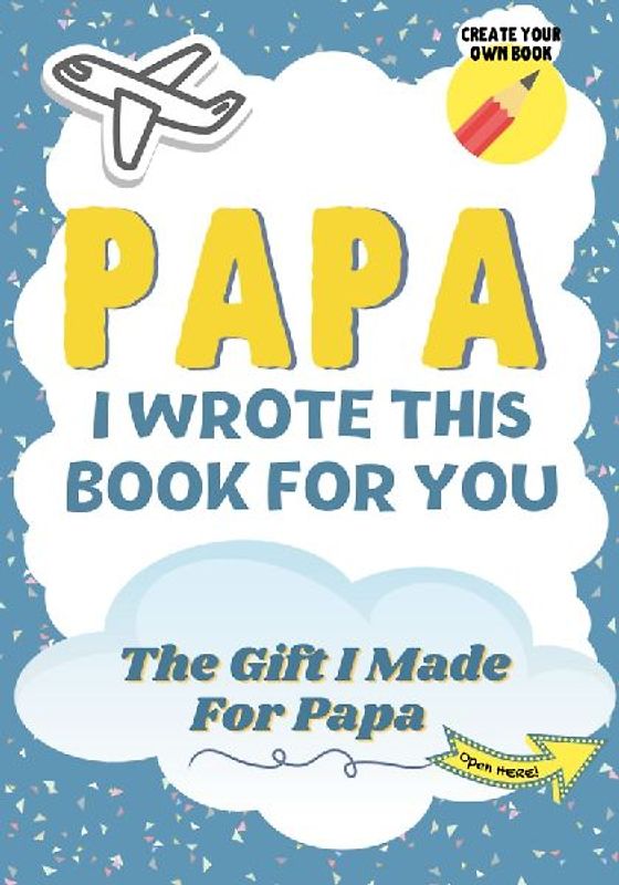 Papa, I Wrote This Book For You