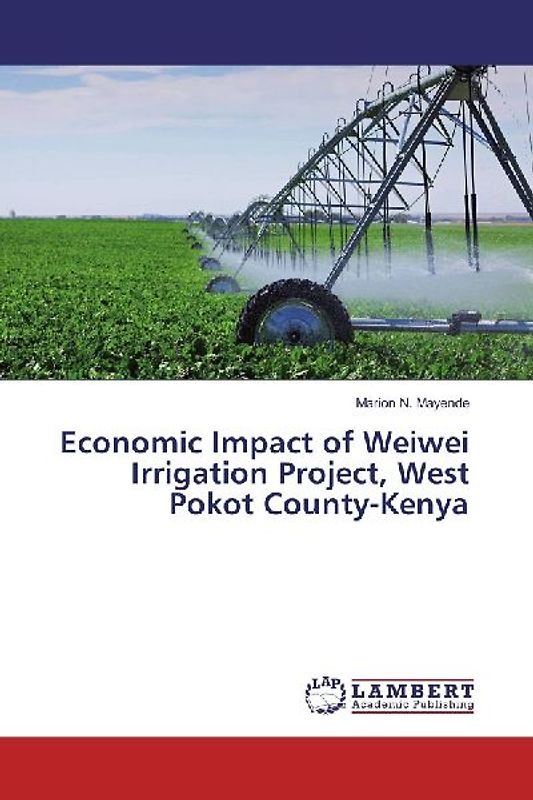 Economic Impact of Weiwei Irrigation Project, West Pokot County-Kenya