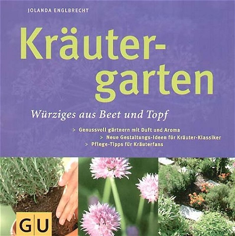 Kräutergarten Würziges aus Beet und Topf