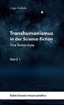 Transhumanismus in der Science Fiction, Band 1