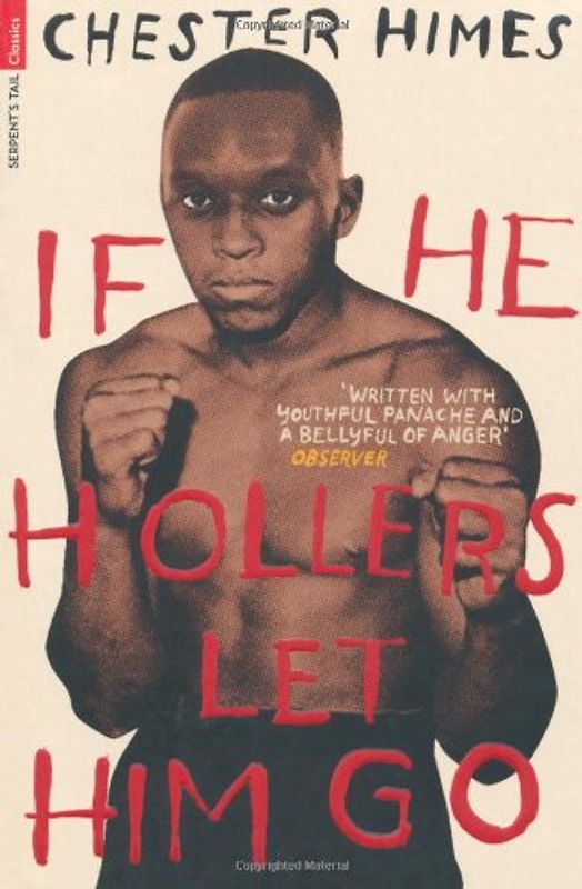 If He Hollers Let Him Go (Serpents Tail Classics)