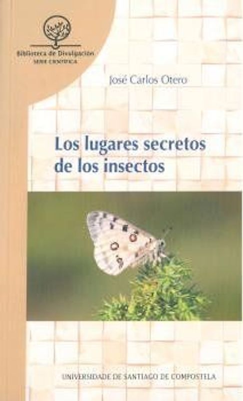 Los lugares secretos de los insectos