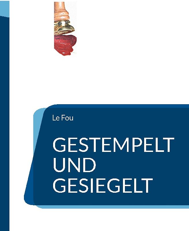 Gestempelt und gesiegelt