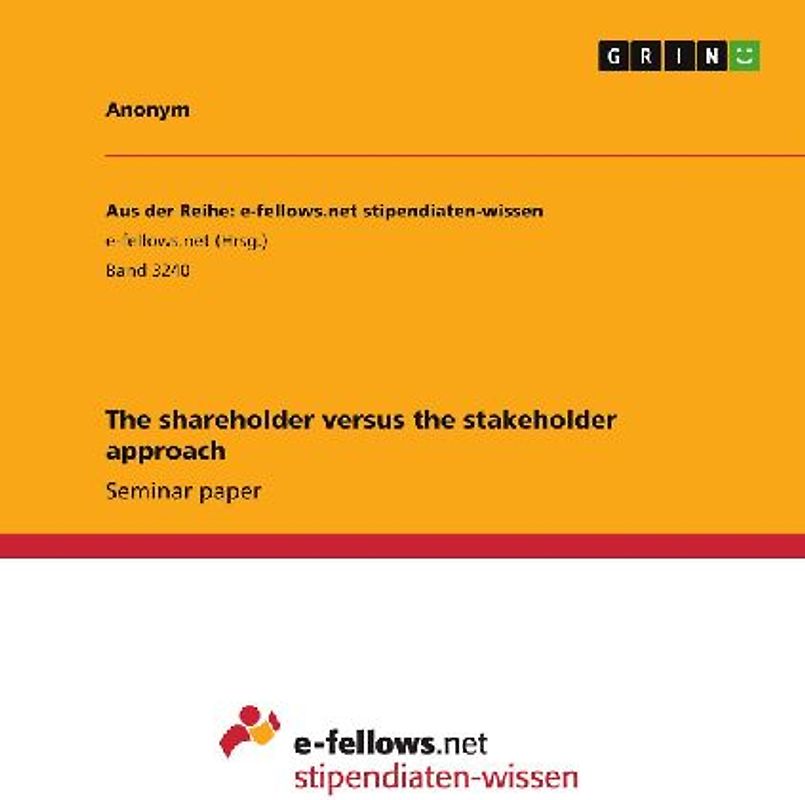 The shareholder versus the stakeholder approach