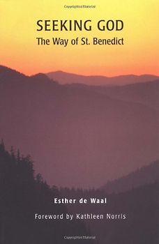 Seeking God: The Way of St. Benedict - de Waal, Esther