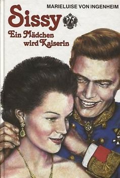 Sissy - ein Mädchen wird Kaiserin
