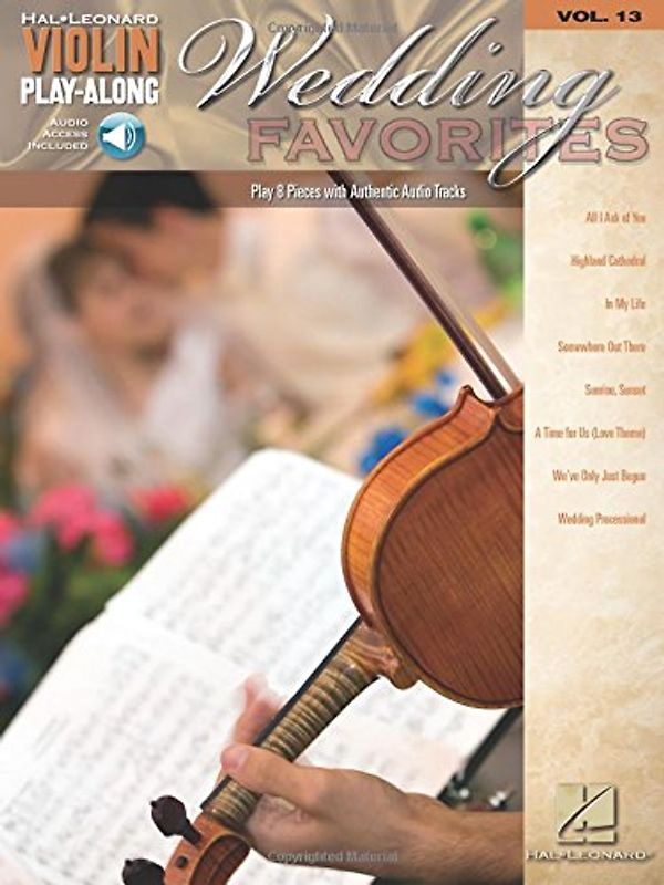 Violin Play-Along Volume 13: Wedding Favourites: Play-Along, CD für Violine (Hal Leonard Violin Play Along, Band 13)