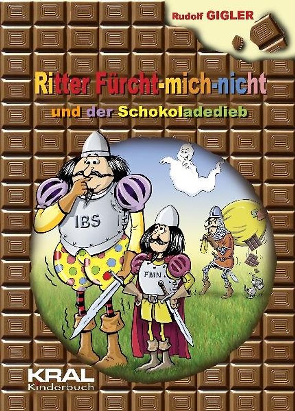Ritter Fürcht-mich-nicht und der Schokoladedieb