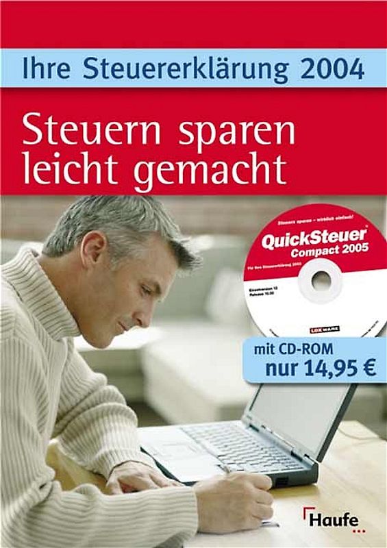 Steuern sparen leicht gemacht. Ihre Steuererklärung 2004.
