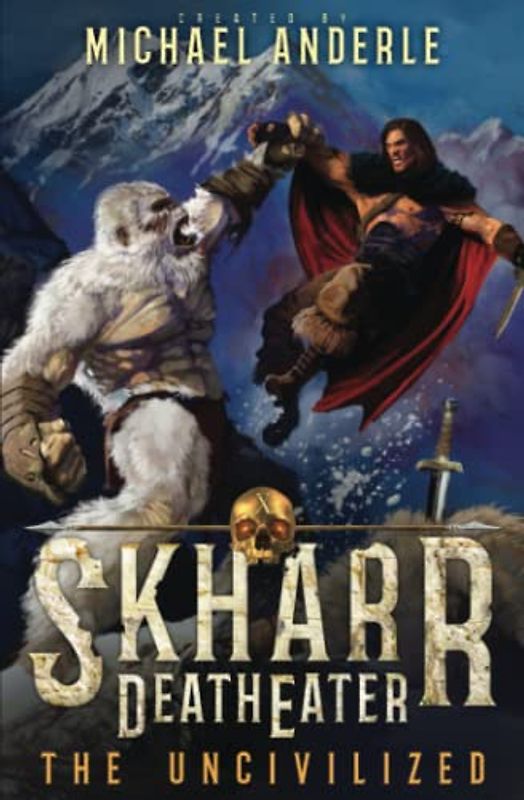 The Uncivilized (Skharr DeathEater, Band 10)