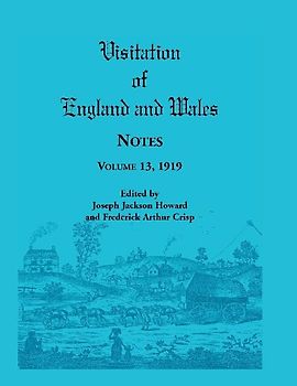 Visitation of England and Wales Notes, Volume 13, 1919