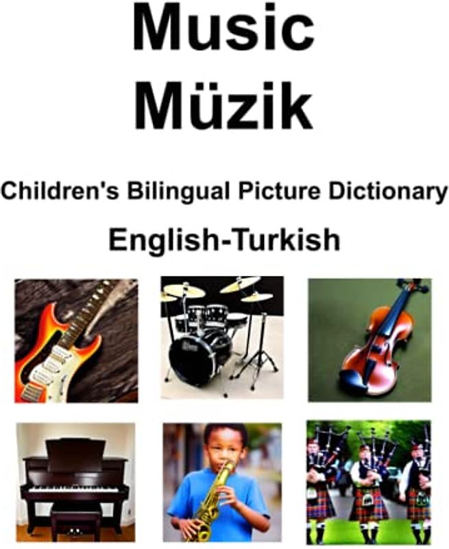 English-Turkish Music / Müzik Children’s Bilingual Picture Dictionary