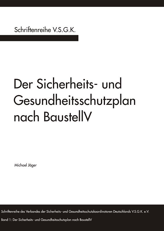 Der Sicherheits- und Gesundheitsschutzplan nach BaustellV