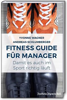 Fitness Guide für Manager: Damit es auch im Sport richtig läuft