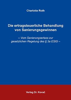 Die ertragsteuerliche Behandlung von Sanierungsgewinnen
