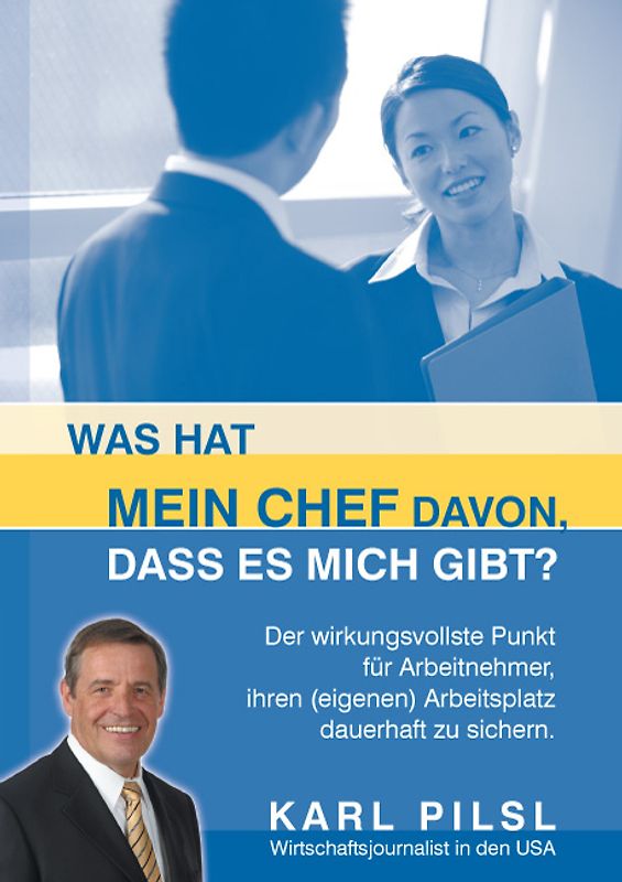 Was hat mein Chef davon, dass es mich gibt?