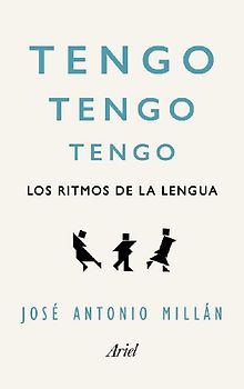 Tengo, tengo, tengo : los ritmos de la lengua