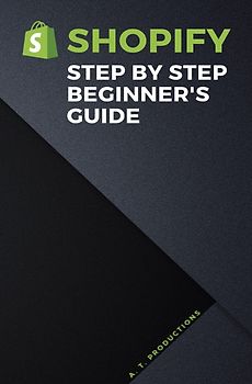 HOW TO SELL ON SHOPIFY | A beginner's guide (Booksize: 4,9x7,5 Inch)