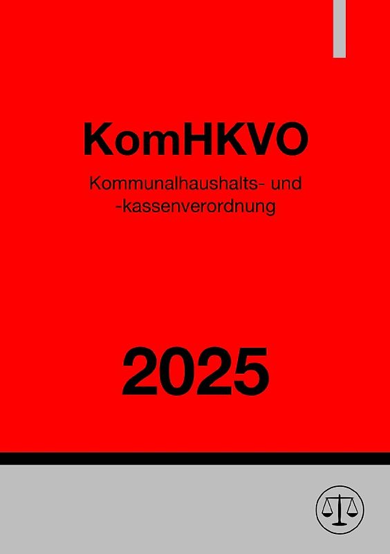 Kommunalhaushalts- und -kassenverordnung Niedersachsen - KomHKVO 2025