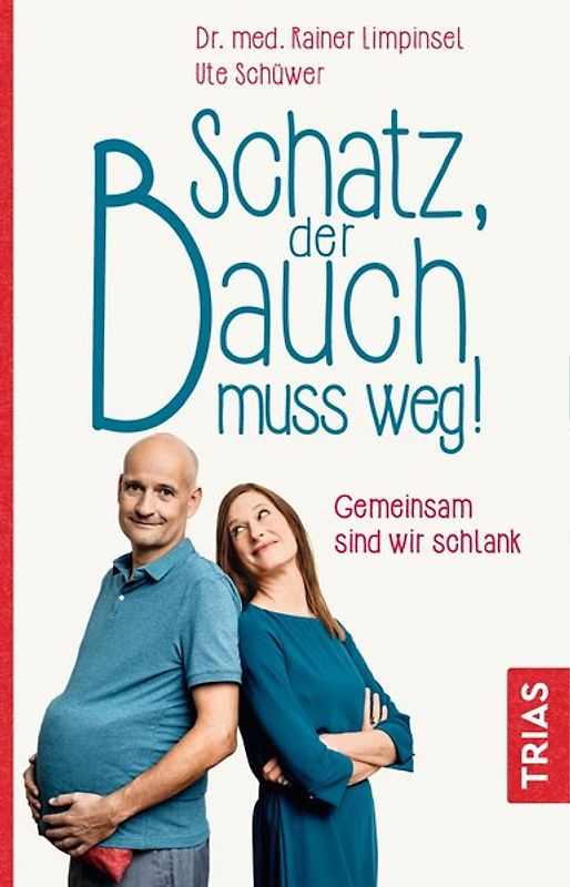 Schatz, der Bauch muss weg