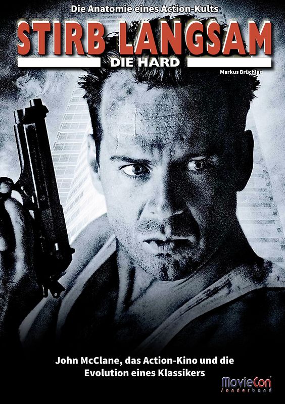 Stirb Langsam – Die Evolution eines Action-Kults (MovieCon Sonderband)