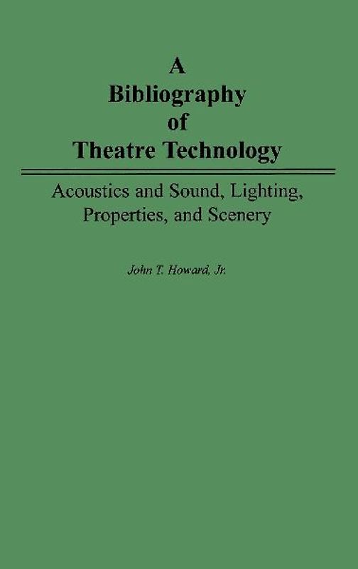 A Bibliography of Theatre Technology